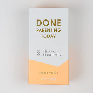 Done Parenting Today - Shower Steamers